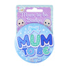 Badge Mummy To Be Blue